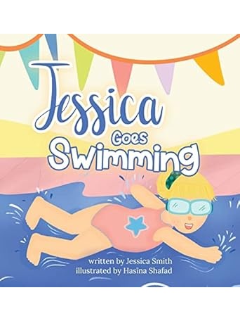 Jessica Goes Swimming (Just Jessica) by Jessica Smith