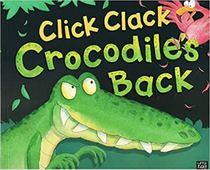Click Clack Crocodile’s Back - Kathryn White, Joëlle Dreidemy (Paperback)