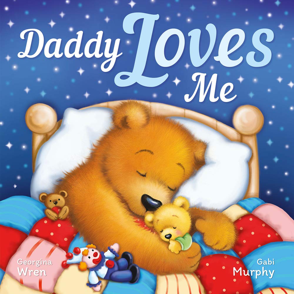 Daddy Loves Me - Georgina Wren and Gabi Murphy (Paperback)