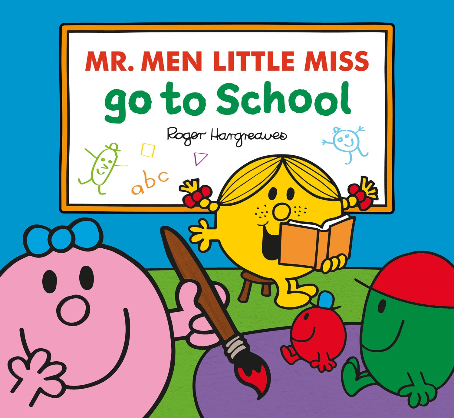 Mr. Men Little Miss: Go to School - Roger Hargreaves (Paperback)
