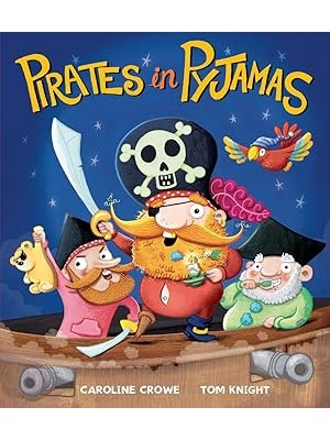 Pirates in Pyjamas - Caroline Crowe, Tom Knight (Paperback)