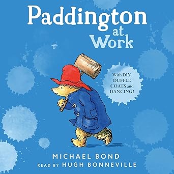 Paddington at Work - Michael Bond, Hugh Bonneville (Paperback)