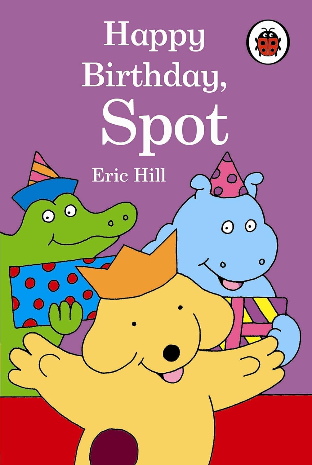 Happy Birthday Spot - Eric Hill (Paperback)