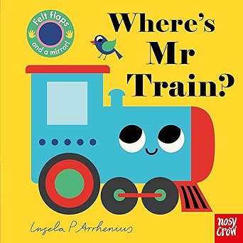 Where's Mr Train? (Felt Flaps) - Ingela P Arrhenius (Hardcover)