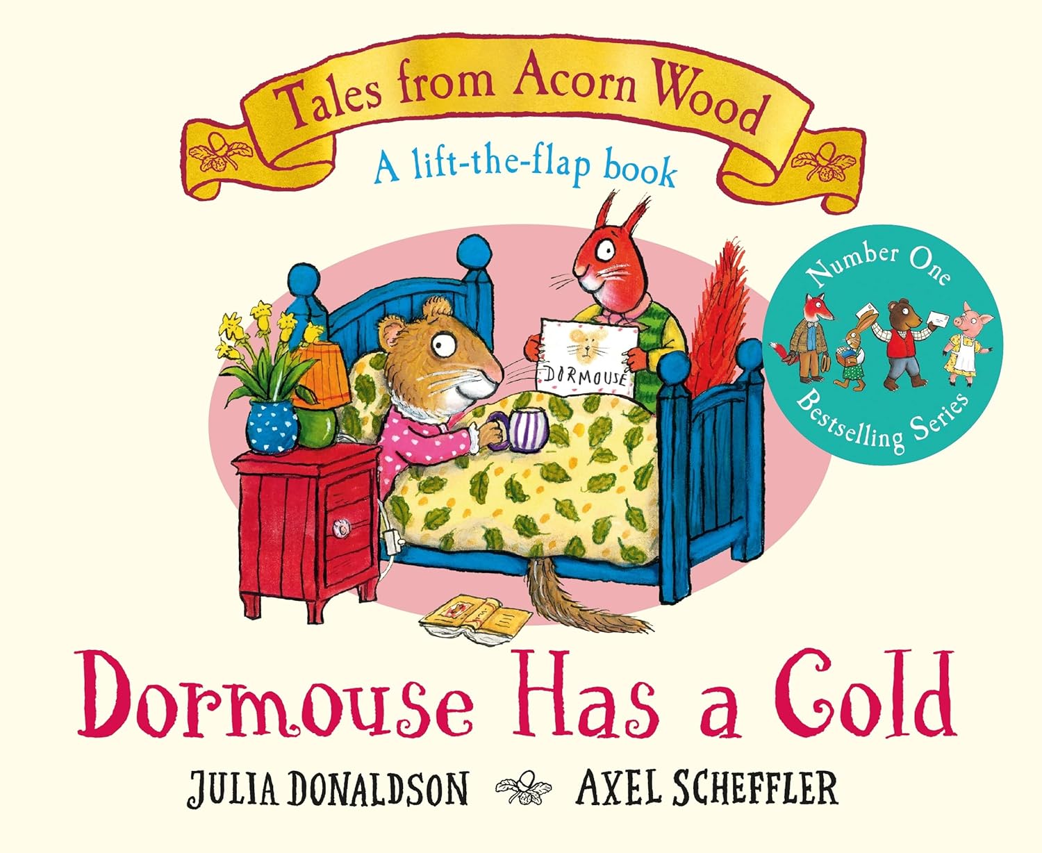 Dormouse Has a Cold: A Lift-the-flap Story - Julia Donaldson an Axel Scheffler (Hardcover)