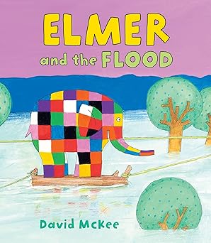 Elmer and the Flood - David McKee (Paperback)