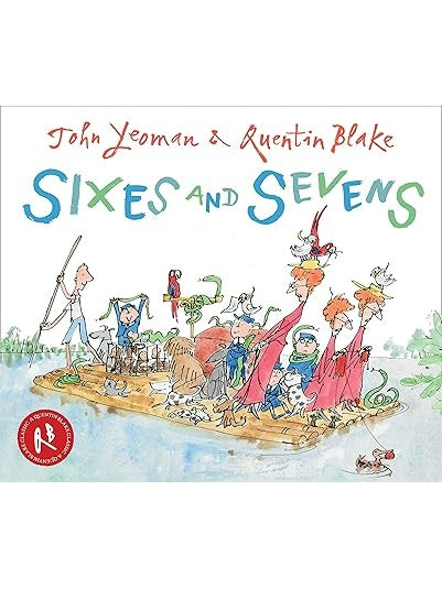 Sixes and Sevens - John Yeoman, Quentin Blake (Paperback)