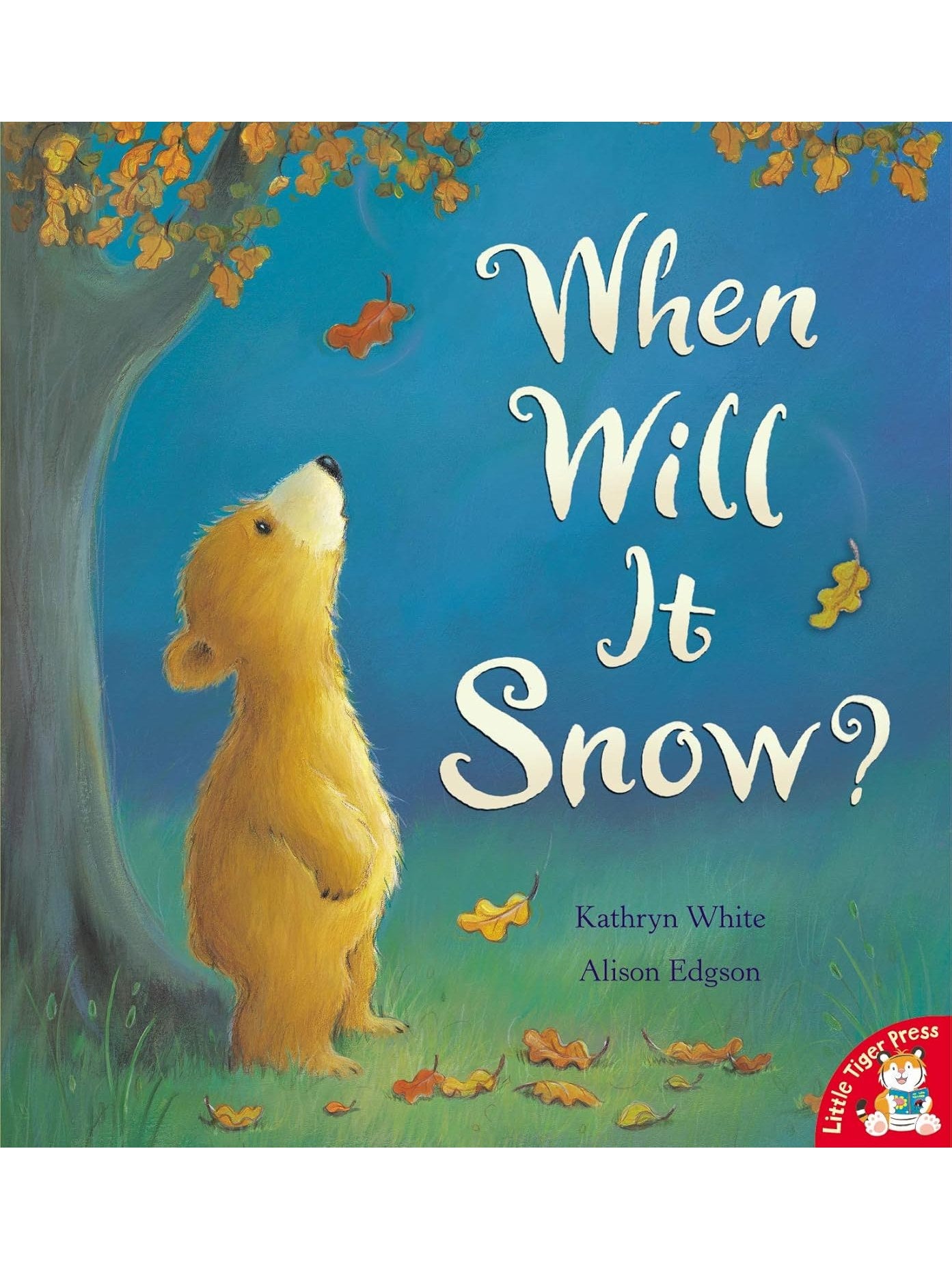 When will it snow? - Kathryn White & Alison Edgson