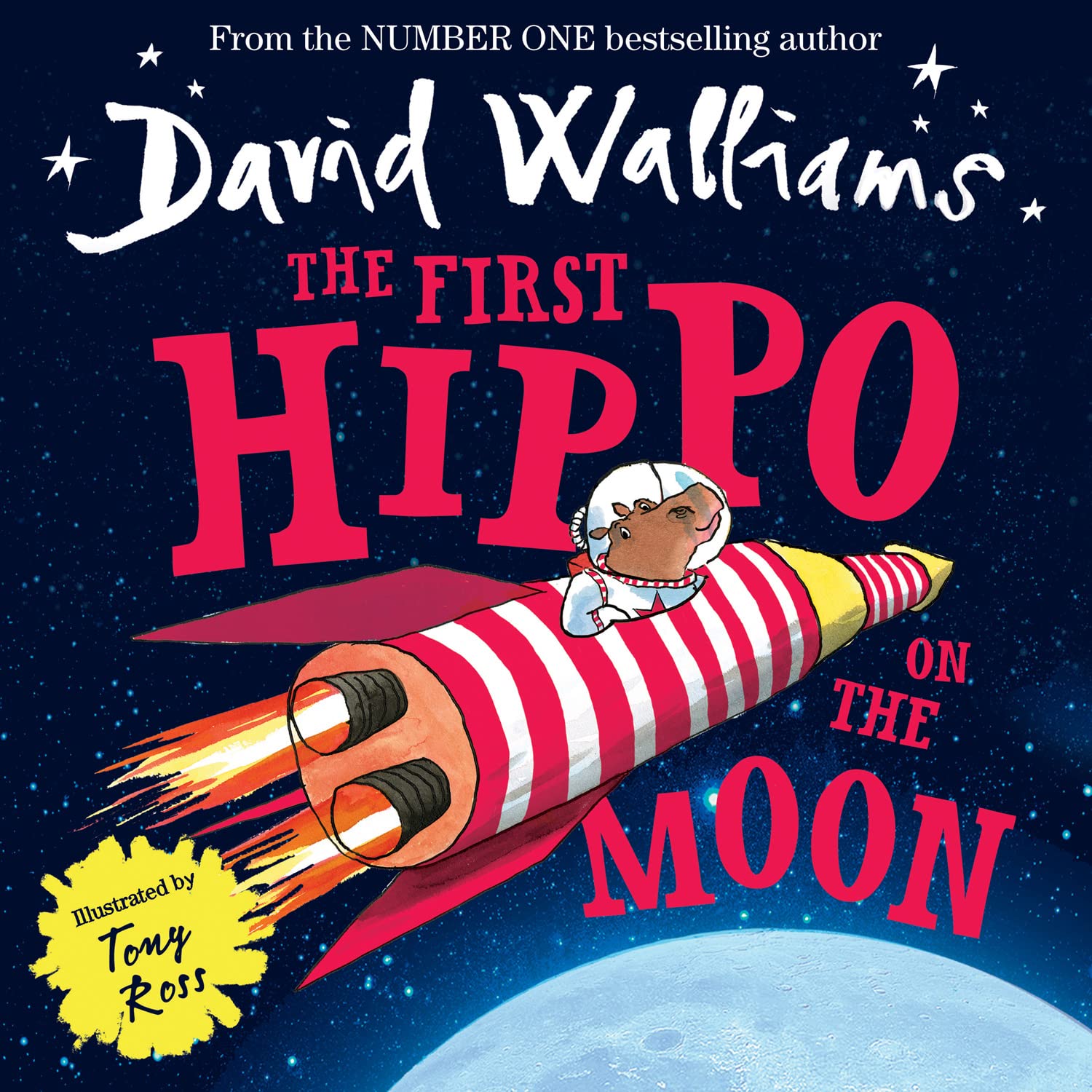 The First Hippo on The Moon – David Walliams, Tony Ross (Paperback)