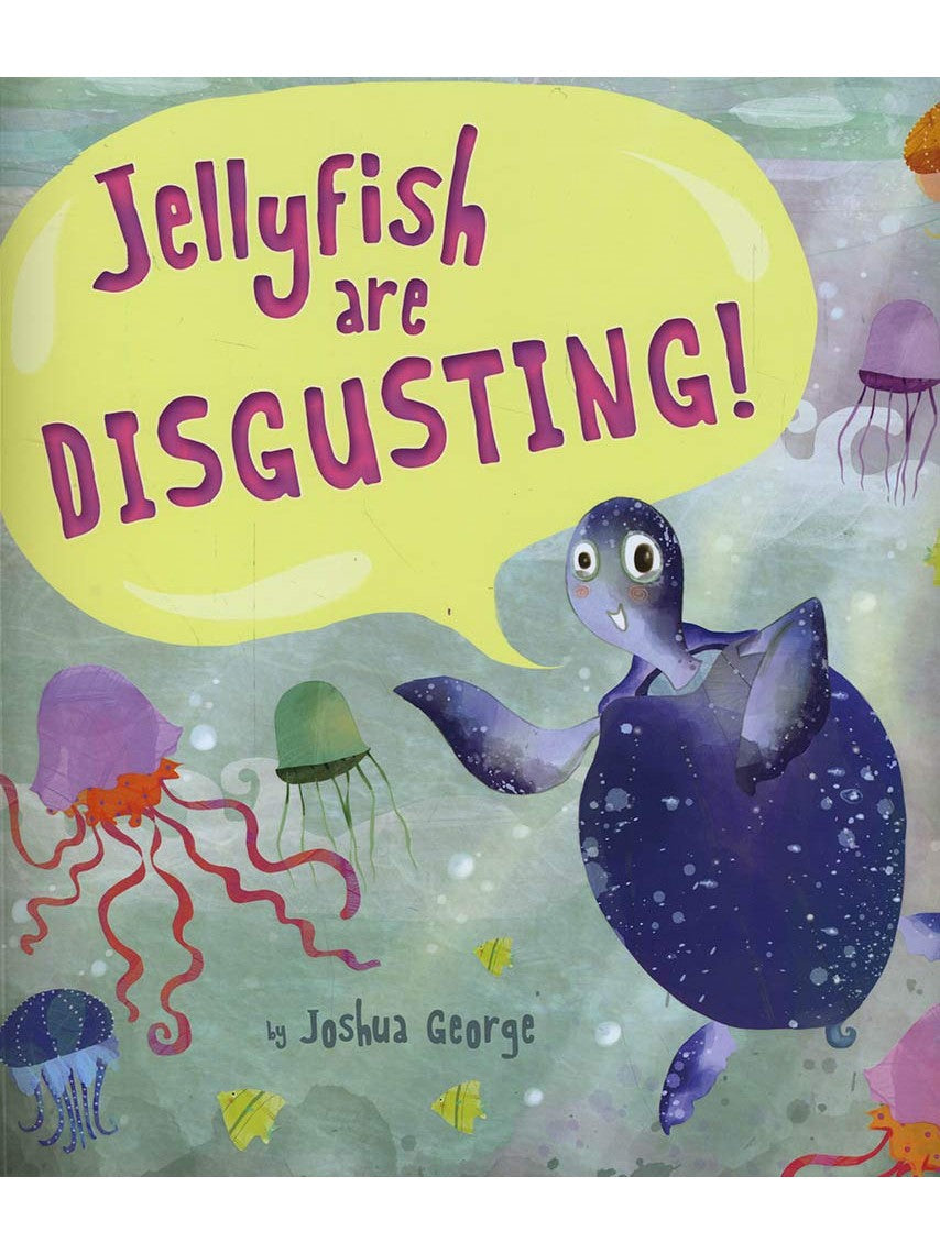 Jellyfish are Disgusting! - Joshua George (Paperback)