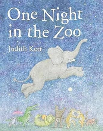 One Night in the Zoo - Judith Kerr