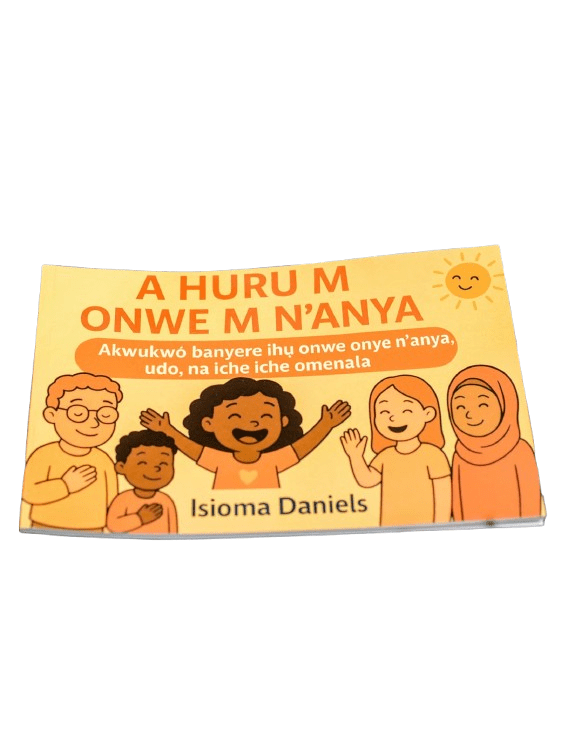 A Huru M Onwe M N'anya - Isioma Daniels (Paperback)