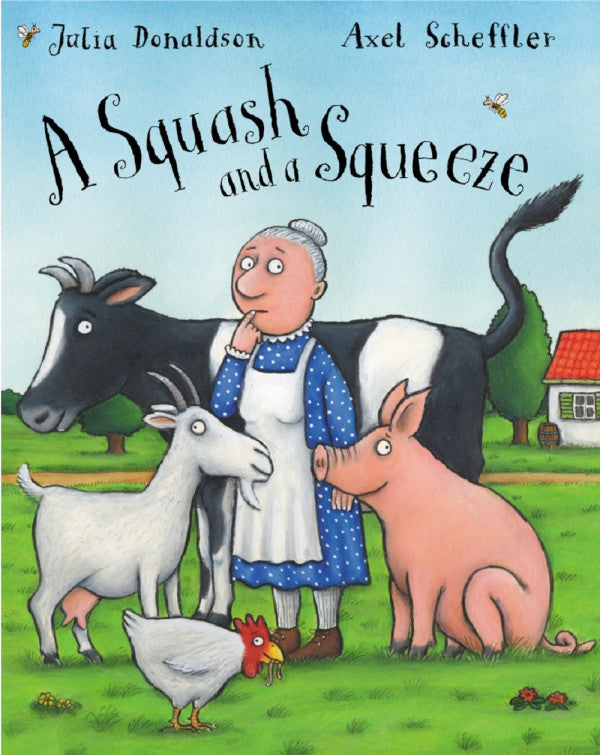 Squash and Squeeze - Julia Donaldson and Axel Scheffier (Paperback)