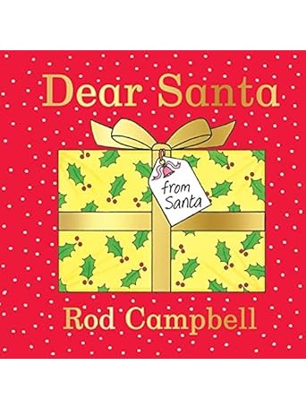 Dear Santa: A lift-the-flap Christmas Book - Rod Campbell