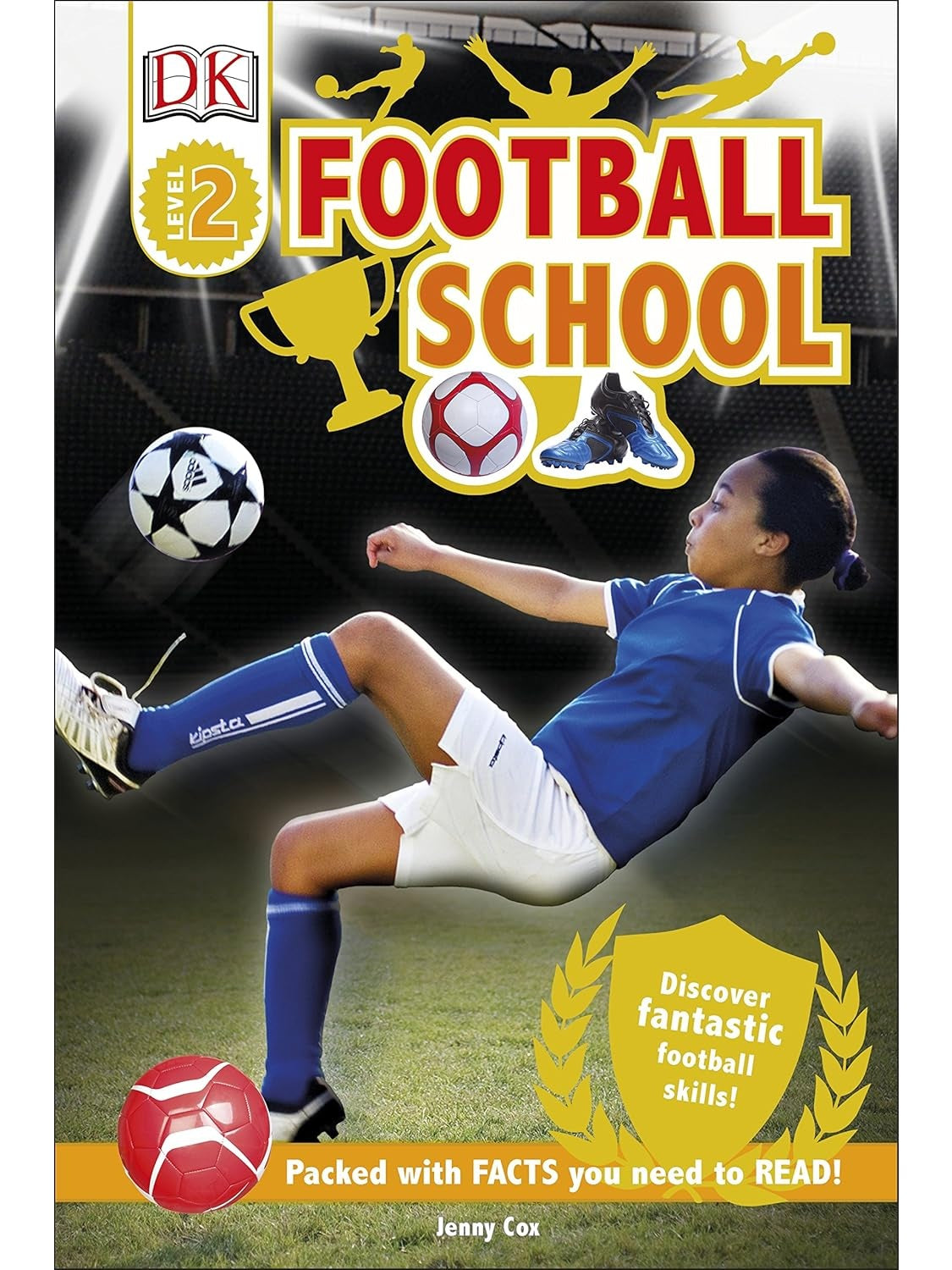 Football School: Discover Fantastic Football Skills - Jenny Cox (Hardcover)
