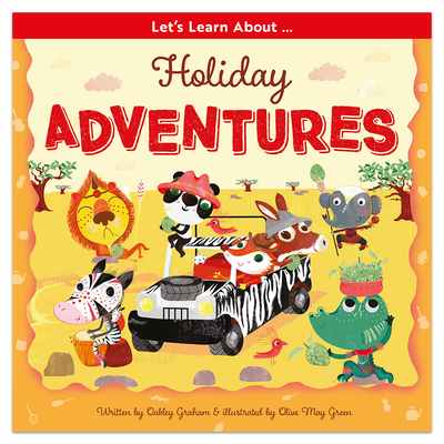 Let's Learn About Holiday Adventures - Oakley Graham and Olive May Green (Paperback)