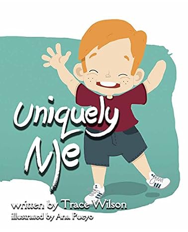 Uniquely Me by Trace Wilson
