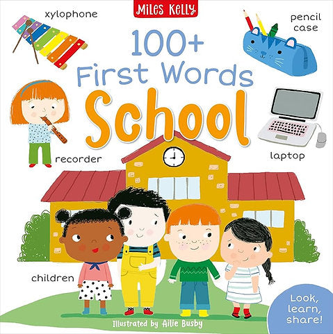 100+ First Words School - Miles Kelly (Paperback)