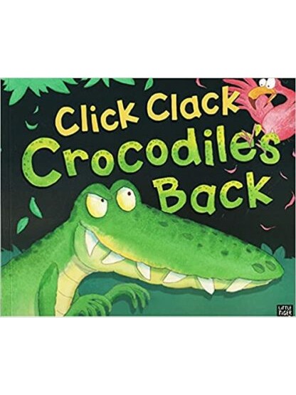 Click Clack Crocodile’s Back - Kathryn White, Joëlle Dreidemy (Paperback)