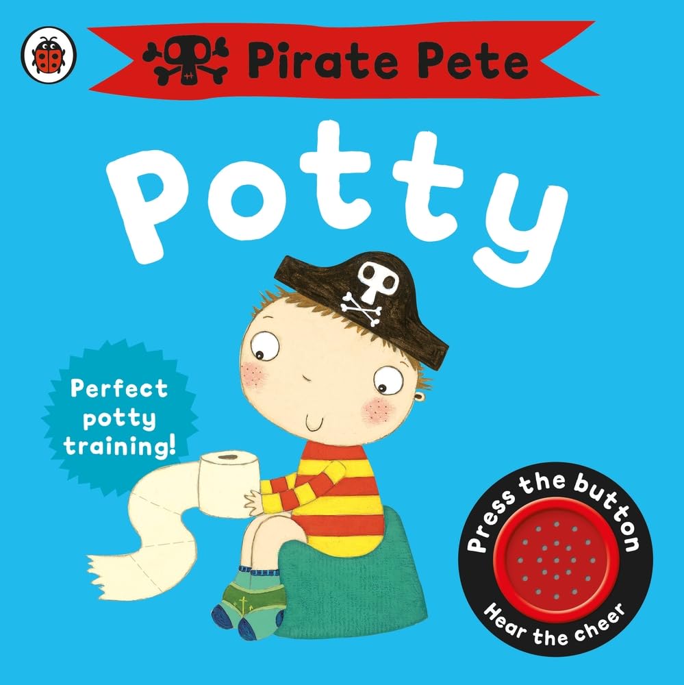 Pirate Pete's Potty: A Noisy Sound Book (Hardcover)