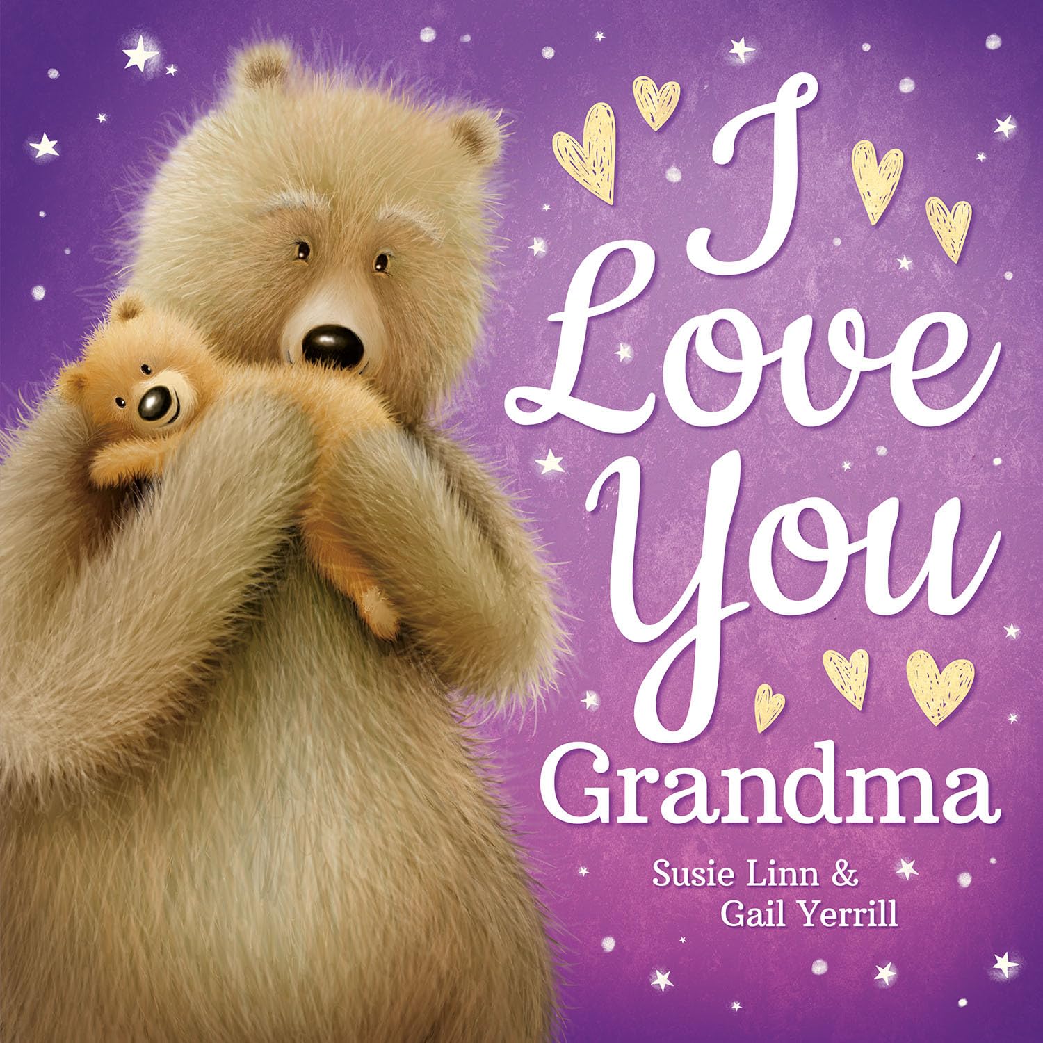 I Love you Grandma - Susie Linn and Gail Yerril (Paperback)