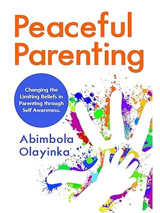 Peaceful Parenting by Abimbola Olayinka (Paperback)