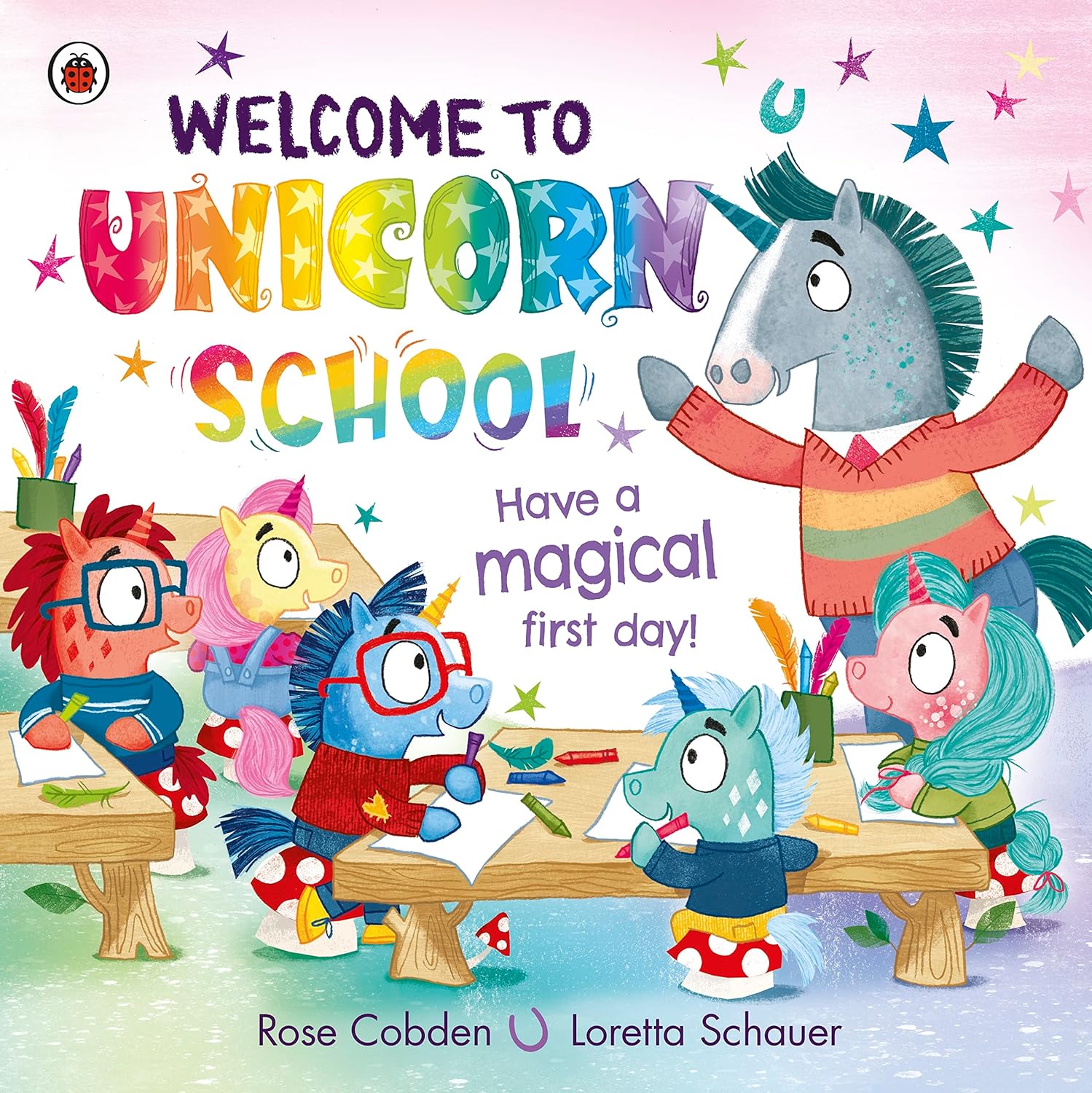 Welcome to Unicorn School: Have a magical first day! - Rose Cobden (Paperback)