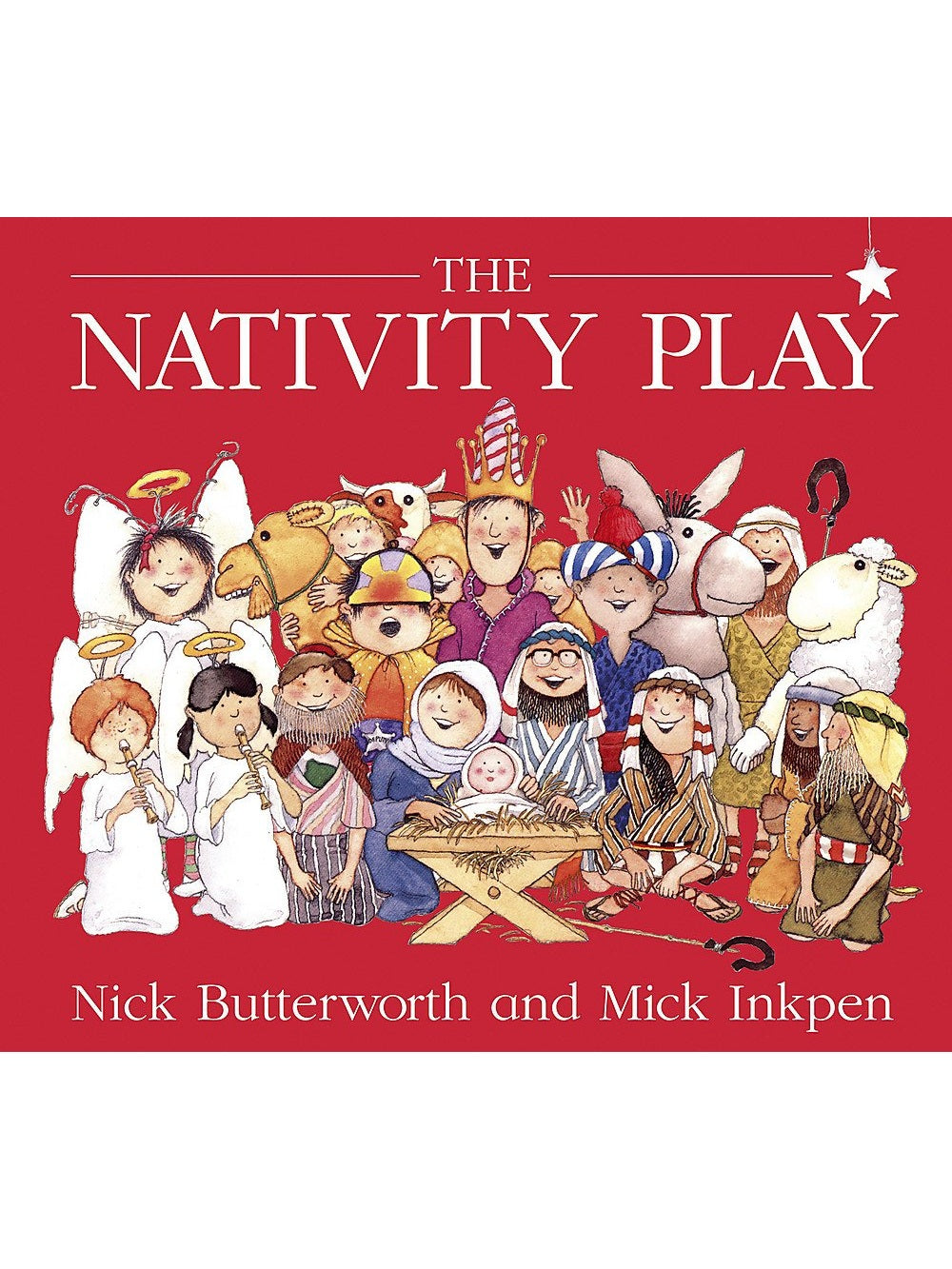 The Nativity Play - Nick Butterworth & Mick Inkpen