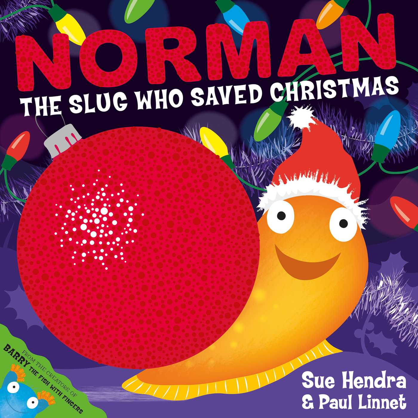 Norman The Slug Who saved Christmas - Sue Hendra & Paul Linnet