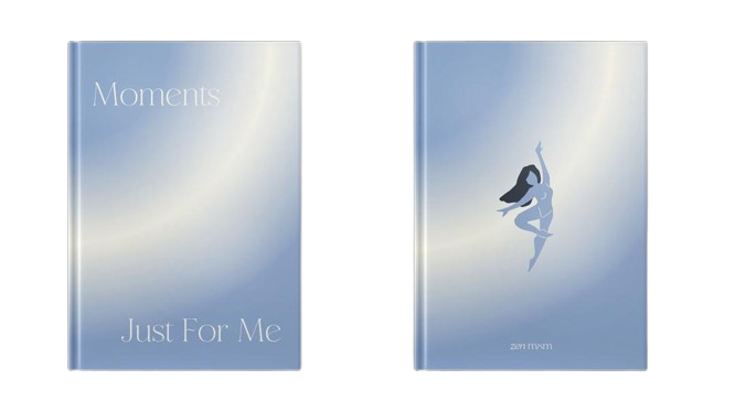 Moments Just for Me: Cherish the precious moments of self-care