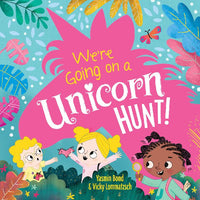 We're going on a Unicorn Hunt! - Yasmin Bond and Vicky Lommatzsch (Paperback)